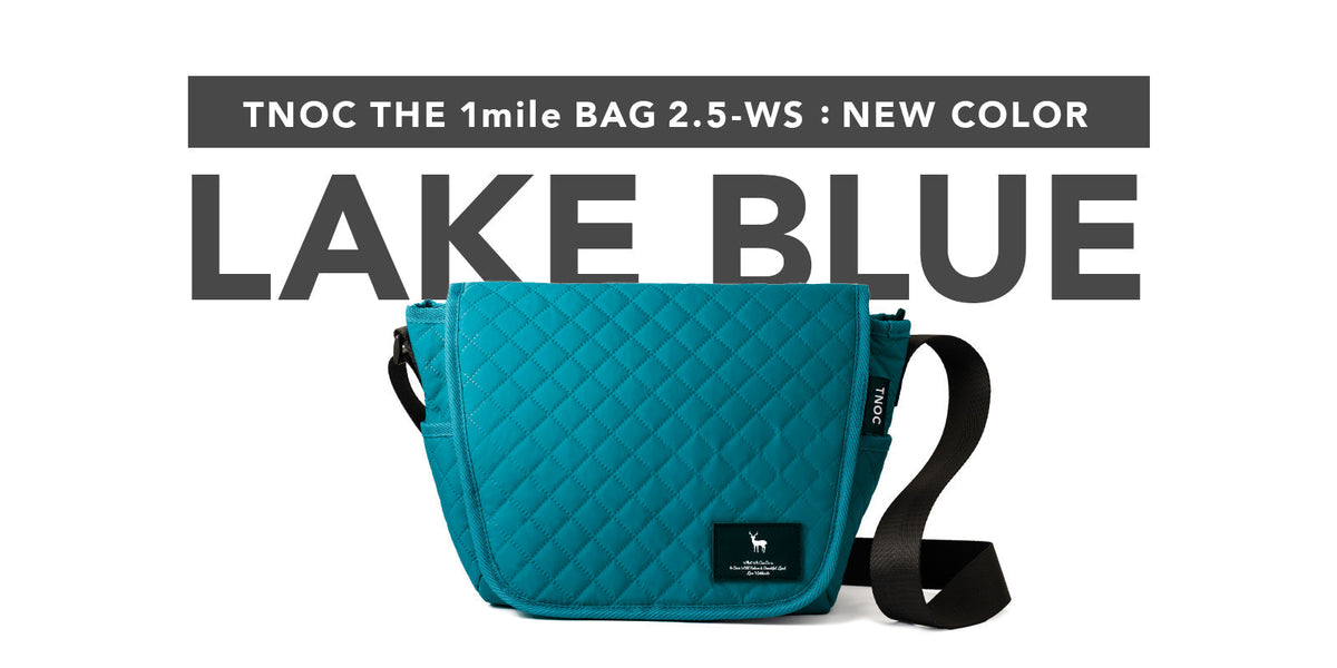 TNOC THE 1mile BAG2.5-WS」に新色LAKE BLUEが登場！