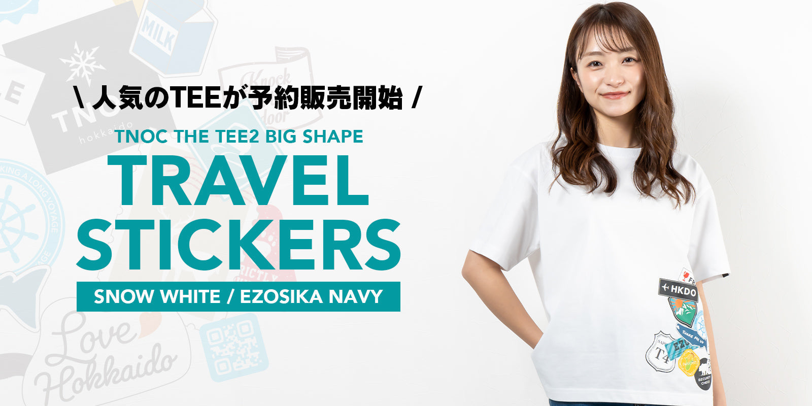 【本日予約販売スタート！】  ご好評につき完売していた「TNOC THE TEE2 BIG SHAPE / TRAVEL STICKERS」のSNOW WHITEとEZOSIKA NAVYが本日より予約販売スタート。