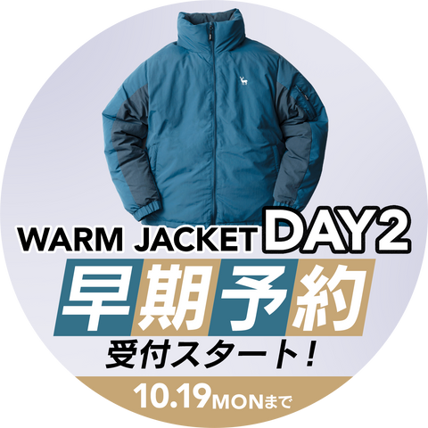 WARM JACKET DAY2 早期予約受付スタート